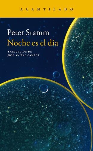 NOCHE ES EL DÍA | 9788416748099 | PETER STAMM | Llibres Parcir | Librería Parcir | Librería online de Manresa | Comprar libros en catalán y castellano online