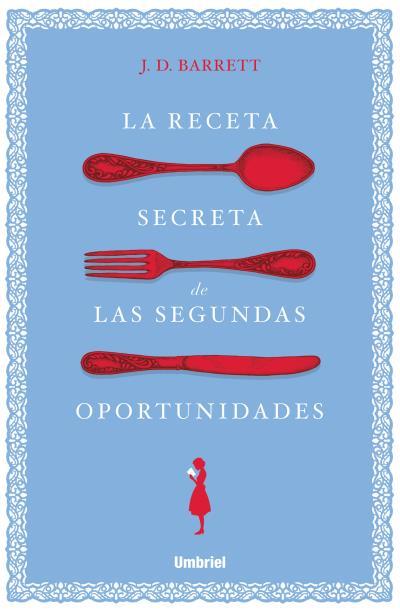 LA RECETA SECRETA DE LAS SEGUNDAS OPORTUNIDADES | 9788416517138 | BARRETT, J.D. | Llibres Parcir | Llibreria Parcir | Llibreria online de Manresa | Comprar llibres en català i castellà online