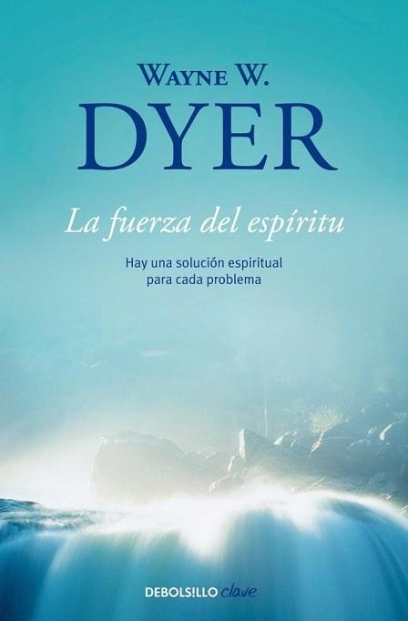 FUERZA ESPIRITU debolsillo | 9788499086965 | DYER WAYNE W | Llibres Parcir | Llibreria Parcir | Llibreria online de Manresa | Comprar llibres en català i castellà online
