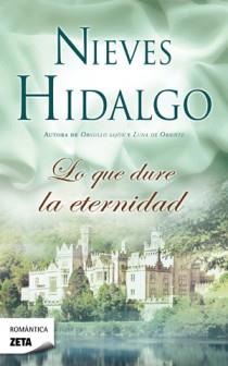 LO QUE DURE LA ETERNIDAD | 9788498725292 | NIEVES HIDALGO | Llibres Parcir | Librería Parcir | Librería online de Manresa | Comprar libros en catalán y castellano online
