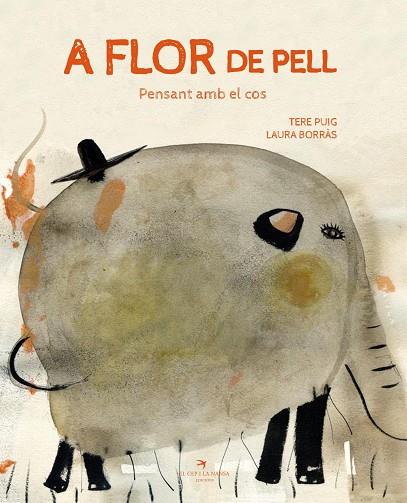 A FLOR DE PELL. PENSANT AMB EL COS | 9788417756406 | PUIG CALZADILLA, TERE / BORRÀS DALMAU, LAURA | Llibres Parcir | Llibreria Parcir | Llibreria online de Manresa | Comprar llibres en català i castellà online