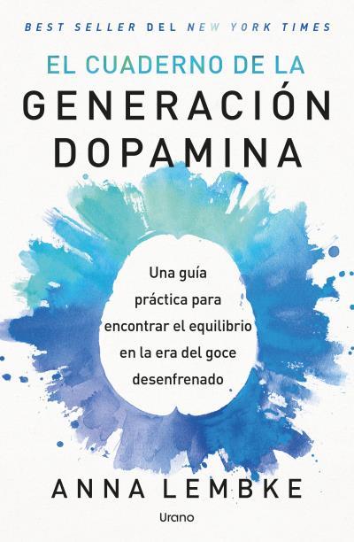 EL CUADERNO DE LA GENERACIÓN DOPAMINA | 9791387662424 | LEMBKE, ANNA | Llibres Parcir | Librería Parcir | Librería online de Manresa | Comprar libros en catalán y castellano online