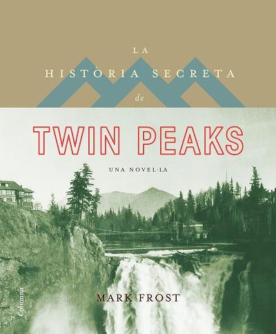 LA HISTÒRIA SECRETA DE TWIN PEAKS | 9788466421423 | MARK FROST | Llibres Parcir | Llibreria Parcir | Llibreria online de Manresa | Comprar llibres en català i castellà online