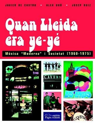 QUAN LLEIDA ERA YE YE | 9788497792615 | DE CASTRO | Llibres Parcir | Librería Parcir | Librería online de Manresa | Comprar libros en catalán y castellano online