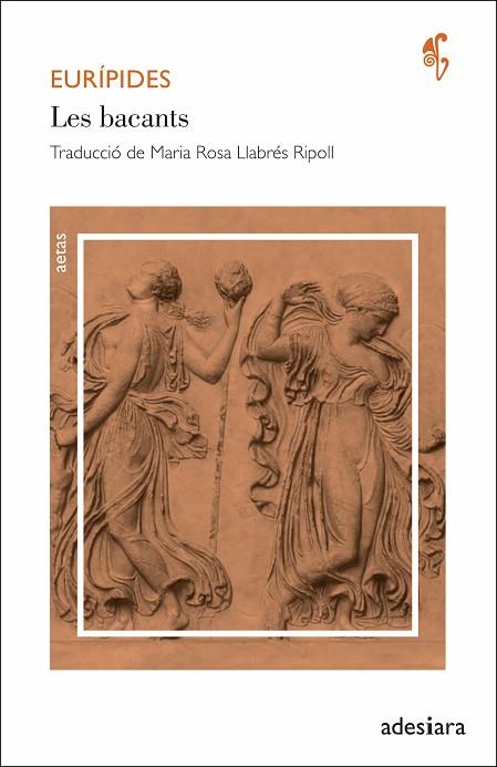 LES BACANTS | 9788416948727 | EURÍPIDES | Llibres Parcir | Librería Parcir | Librería online de Manresa | Comprar libros en catalán y castellano online