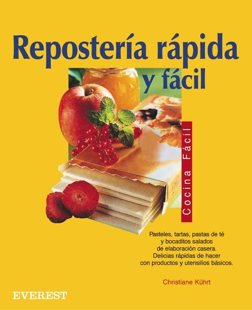 REPOSTERIA RAPIDA Y FACIL | 9788424184391 | KUHRT | Llibres Parcir | Llibreria Parcir | Llibreria online de Manresa | Comprar llibres en català i castellà online