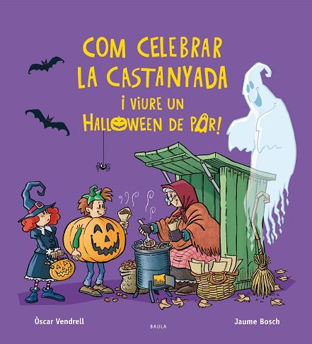 COM CELEBRAR LA CASTANYADA I VIURE UN HALLOWEEN DE POR! | 9788447957385 | VENDRELL CORRONS, ÒSCAR | Llibres Parcir | Llibreria Parcir | Llibreria online de Manresa | Comprar llibres en català i castellà online