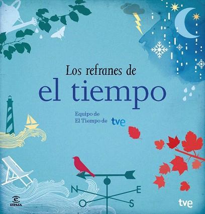 LOS REFRANES DE EL TIEMPO. EQUIPO DE EL TIEMPO DE RTVE | 9788467041644 | EQUIPO DE EL TIEMPO DE TVE | Llibres Parcir | Librería Parcir | Librería online de Manresa | Comprar libros en catalán y castellano online