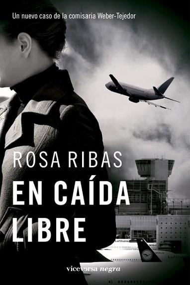 EN CAIDA LIBRE nuevo caso comisaria Weber Tejedor | 9788492819560 | ROSA RIBAS | Llibres Parcir | Llibreria Parcir | Llibreria online de Manresa | Comprar llibres en català i castellà online