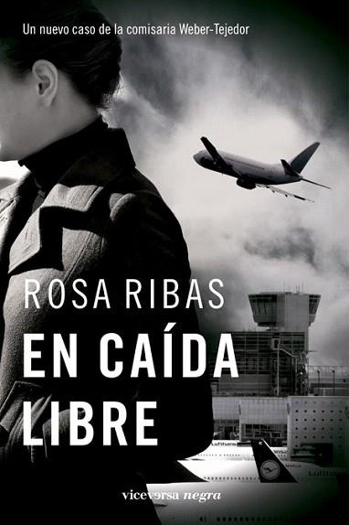 EN CAIDA LIBRE nuevo caso comisaria Weber Tejedor | 9788492819560 | ROSA RIBAS | Llibres Parcir | Librería Parcir | Librería online de Manresa | Comprar libros en catalán y castellano online