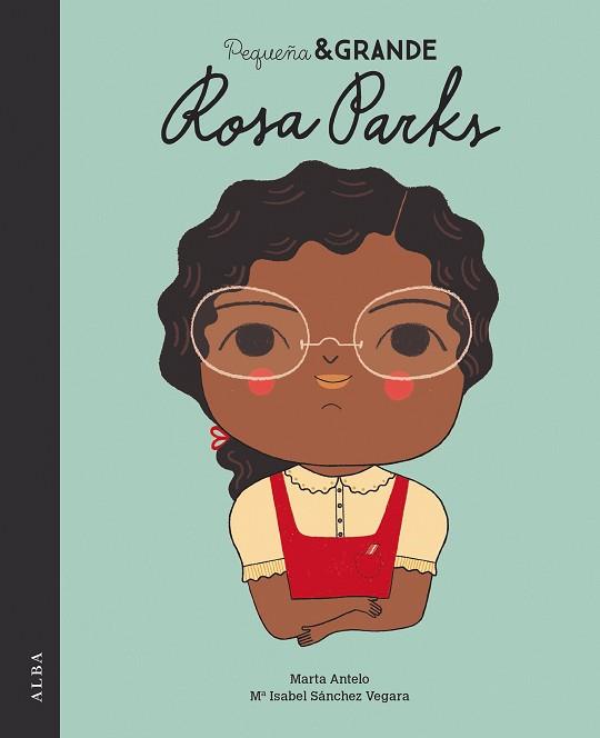 PEQUEÑA & GRANDE ROSA PARKS | 9788490655689 | SÁNCHEZ VEGARA, MARÍA ISABEL | Llibres Parcir | Librería Parcir | Librería online de Manresa | Comprar libros en catalán y castellano online