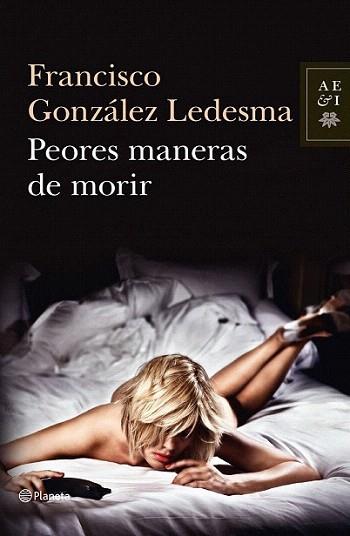 Peores maneras de morir | 9788408034919 | Francisco González Ledesma | Llibres Parcir | Llibreria Parcir | Llibreria online de Manresa | Comprar llibres en català i castellà online