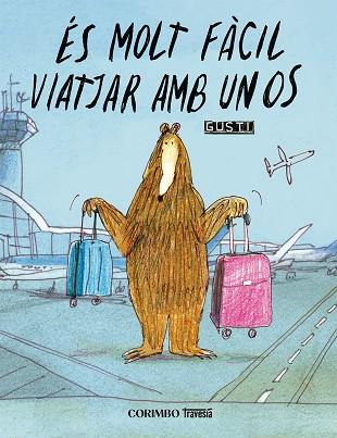 ÉS MOLT FÀCIL VIATJAR AMB UN OS | 9791399071955 | GUSTI | Llibres Parcir | Librería Parcir | Librería online de Manresa | Comprar libros en catalán y castellano online