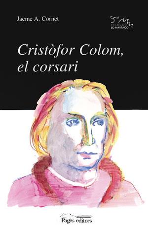 CRISTOFOR COLOM EL CORSARI | 9788479355722 | CORNET | Llibres Parcir | Llibreria Parcir | Llibreria online de Manresa | Comprar llibres en català i castellà online