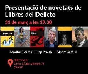 PRESENTACIÓ DE NOVETATS DE LLIBRES DEL DELICTE - Llibres Parcir | Librería Parcir | Librería online de Manresa | Comprar libros en catalán y castellano online