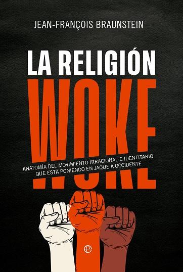 LA RELIGIÓN WOKE | 9788413847269 | BRAUNSTEIN, JEAN-FRANÇOIS | Llibres Parcir | Librería Parcir | Librería online de Manresa | Comprar libros en catalán y castellano online
