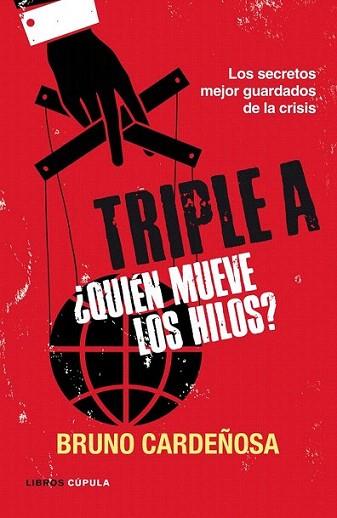 Triple A. ¿Quién mueve los hilos? | 9788448069063 | Bruno Cardeñosa | Llibres Parcir | Librería Parcir | Librería online de Manresa | Comprar libros en catalán y castellano online