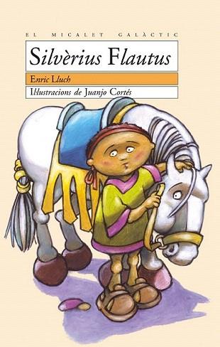 SILVERIUS FLAUTUS | 9788476607442 | LLUCH ENRIC | Llibres Parcir | Librería Parcir | Librería online de Manresa | Comprar libros en catalán y castellano online