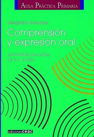COMPRENSION Y EXPRESION ORAL | 9788432986598 | RECASENS MARGARITA | Llibres Parcir | Llibreria Parcir | Llibreria online de Manresa | Comprar llibres en català i castellà online