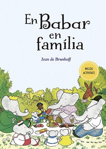 EN BABAR EN FAMILIA | 9788491455363 | DE BRUNHOFF, JEAN | Llibres Parcir | Llibreria Parcir | Llibreria online de Manresa | Comprar llibres en català i castellà online