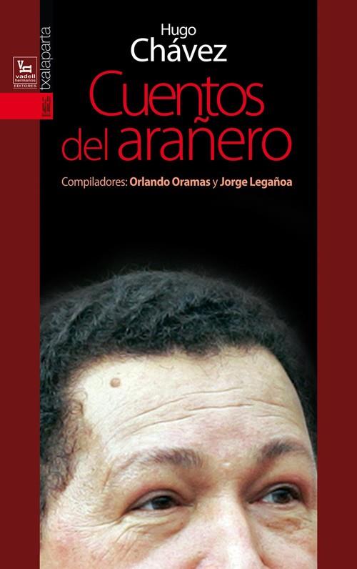 CUENTOS DEL ARAÑERO | 9788415313502 | CHÁVEZ FRÍAS, HUGO | Llibres Parcir | Librería Parcir | Librería online de Manresa | Comprar libros en catalán y castellano online