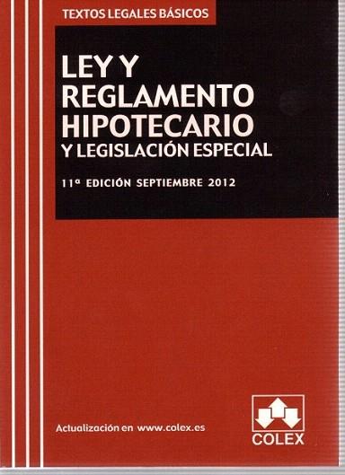 LEY Y REGLAMENTO HIPOTECARIO Y LEGISLACION ESPECIAL. Texto Legal Básico. 11ª Edi | 9788483423547 | AA.VV. | Llibres Parcir | Librería Parcir | Librería online de Manresa | Comprar libros en catalán y castellano online