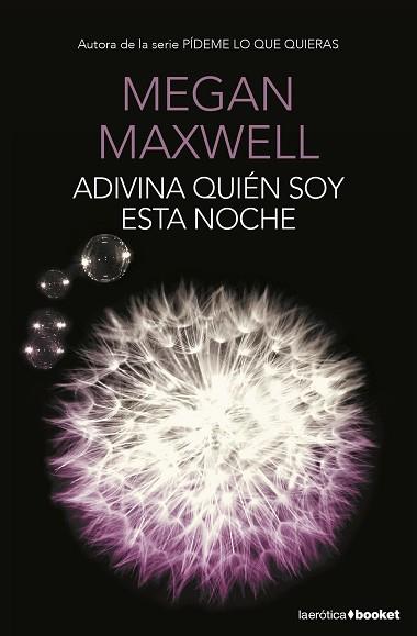 ADIVINA QUIÉN SOY ESTA NOCHE | 9788408153788 | MEGAN MAXWELL | Llibres Parcir | Librería Parcir | Librería online de Manresa | Comprar libros en catalán y castellano online