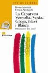 La caputxeta vermella, verda, groga, blava i blanca | 9788448909697 | Munari, Bruno/Agostinelli, Maria Enrica | Llibres Parcir | Llibreria Parcir | Llibreria online de Manresa | Comprar llibres en català i castellà online