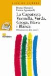 La caputxeta vermella, verda, groga, blava i blanca | 9788448909697 | Munari, Bruno/Agostinelli, Maria Enrica | Llibres Parcir | Librería Parcir | Librería online de Manresa | Comprar libros en catalán y castellano online