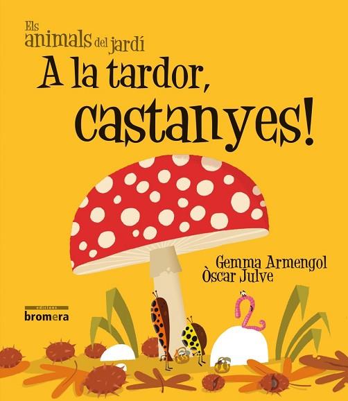 A LA TARDOR, CASTANYES! | 9788490261484 | ARMENGOL I MORELL, GEMMA | Llibres Parcir | Llibreria Parcir | Llibreria online de Manresa | Comprar llibres en català i castellà online
