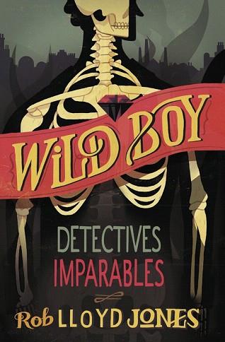 DETECTIVES IMPARABLES (WILD BOY 2) | 9788420417943 | JONES,LLOYD | Llibres Parcir | Llibreria Parcir | Llibreria online de Manresa | Comprar llibres en català i castellà online