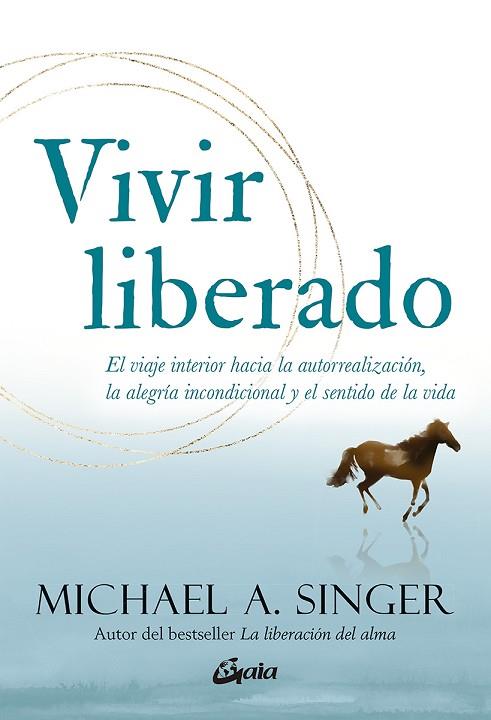 VIVIR LIBERADO | 9788411080118 | SINGER, MICHAEL A. | Llibres Parcir | Llibreria Parcir | Llibreria online de Manresa | Comprar llibres en català i castellà online