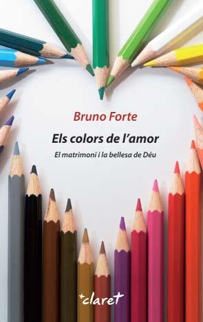 ELS COLORS DE L'AMOR | 9788498464900 | FORTE BRUNO | Llibres Parcir | Llibreria Parcir | Llibreria online de Manresa | Comprar llibres en català i castellà online