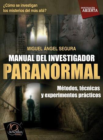 MANUAL DEL INVESTIGADOR PARANORMAL | PODI28943 | SEGURA  MIGUEL ÁNGEL | Llibres Parcir | Librería Parcir | Librería online de Manresa | Comprar libros en catalán y castellano online