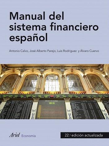 MANUAL DEL SISTEMA FINANCIERO ESPAÑOL | 9788434445659 | ANTONIO CALVO JOSE ALBERTO PAREJO LUIS RODRIGUEZ | Llibres Parcir | Librería Parcir | Librería online de Manresa | Comprar libros en catalán y castellano online