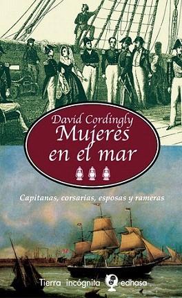 MUJERES EN EL MAR CAPITANAS CORSARIAS ESPOSAS Y RAMERAS | 9788435039949 | CORDINGLY DAVID | Llibres Parcir | Llibreria Parcir | Llibreria online de Manresa | Comprar llibres en català i castellà online