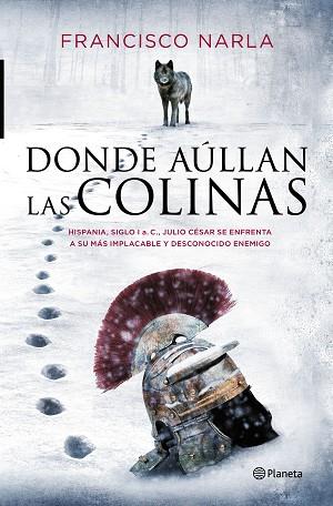 DONDE AÚLLAN LAS COLINAS | 9788408141013 | FRANCISCO NARLA | Llibres Parcir | Llibreria Parcir | Llibreria online de Manresa | Comprar llibres en català i castellà online