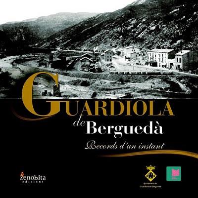 GUARDIOLA DE BERGUEDA RECORDS D UN INSTANT | 9788492571482 | Llibres Parcir | Llibreria Parcir | Llibreria online de Manresa | Comprar llibres en català i castellà online