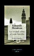LA VERDAD SOBRE EL CASO SAVOLTA | 9788484326670 | MENDOZA EDUARDO | Llibres Parcir | Librería Parcir | Librería online de Manresa | Comprar libros en catalán y castellano online