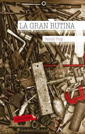 LA GRAN RUTINA labutxaca | 9788499302331 | PUIG VALENTI | Llibres Parcir | Llibreria Parcir | Llibreria online de Manresa | Comprar llibres en català i castellà online