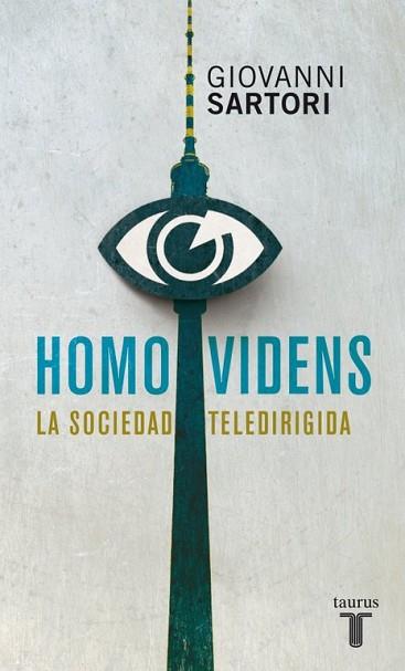 HOMO VIDENS | 9788430600793 | GIOVANNI SARTORI | Llibres Parcir | Librería Parcir | Librería online de Manresa | Comprar libros en catalán y castellano online