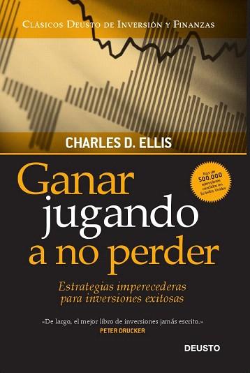 GANAR JUGANDO A NO PERDER | 9788423428441 | CHARLES D ELLIS | Llibres Parcir | Llibreria Parcir | Llibreria online de Manresa | Comprar llibres en català i castellà online
