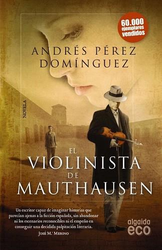 EL VIOLINISTA DE MAUTHAUSEN | 9788498779936 | PÉREZ DOMÍNGUEZ, ANDRÉS | Llibres Parcir | Llibreria Parcir | Llibreria online de Manresa | Comprar llibres en català i castellà online