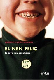 NEN FELIÇ, EL (NE) | 9788416919383 | CORKILLE BRIGGS, DOROTHY | Llibres Parcir | Librería Parcir | Librería online de Manresa | Comprar libros en catalán y castellano online