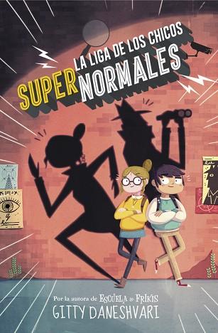 LA LIGA DE LOS CHICOS SUPERNORMALES (LA LIGA DE LOS CHICOS SÚPER NORMALES 1) | 9788490435861 | DANESHVARY, GITTY | Llibres Parcir | Librería Parcir | Librería online de Manresa | Comprar libros en catalán y castellano online