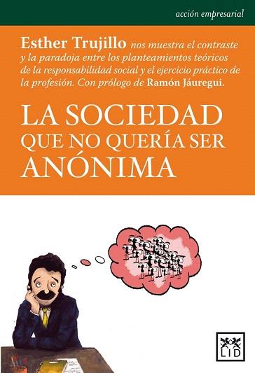 LA SOCIEDAD QUE NO QUERÍA SER ANÓNIMA | 9788483567272 | TRUJILLO JIMÉNEZ, ESTHER | Llibres Parcir | Librería Parcir | Librería online de Manresa | Comprar libros en catalán y castellano online