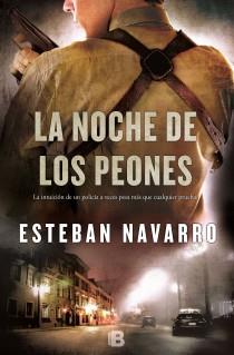 LA NOCHE DE LOS PEONES | 9788466653749 | NAVARRO SORIANO, ESTEBAN | Llibres Parcir | Librería Parcir | Librería online de Manresa | Comprar libros en catalán y castellano online