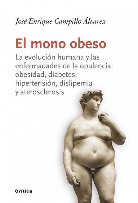 EL MONO OBESO la evolucion humana y las enfermedades de la | 9788498921564 | JOSE ENRIQUE CAMPILLO ALVAREZ | Llibres Parcir | Librería Parcir | Librería online de Manresa | Comprar libros en catalán y castellano online