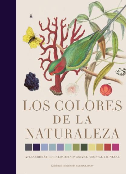 LOS COLORES DE LA NATURALEZA | 9788412386172 | BATY, PATRICK | Llibres Parcir | Librería Parcir | Librería online de Manresa | Comprar libros en catalán y castellano online
