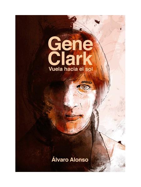 GENE CLARK | 9788494588778 | ALONSO, ALVARO | Llibres Parcir | Llibreria Parcir | Llibreria online de Manresa | Comprar llibres en català i castellà online